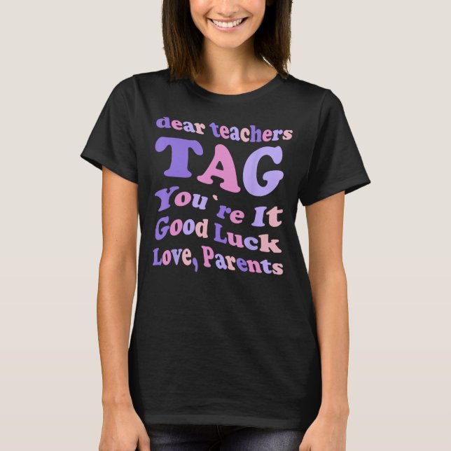 Camiseta Queridos profesores etiquetan eres amor padres (Anverso)