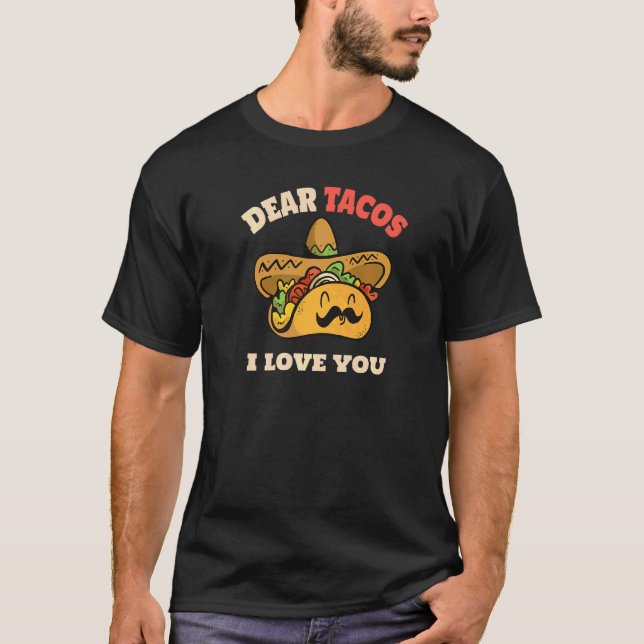 Camiseta Queridos Tacos, Te Amo Decir Que Tacos Cinco De Ma (Anverso)