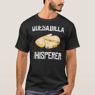 Camiseta Quesadilla Cheese Maker Vegan Sauce