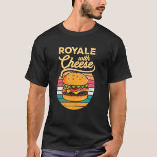 Camiseta Queso Burger Royale Cheeseburger Hamburger