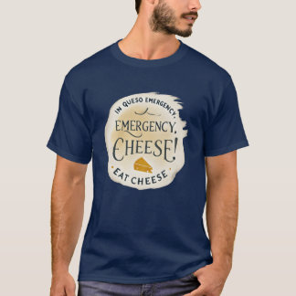 Camiseta Queso de Emergencia Come Queso amigos
