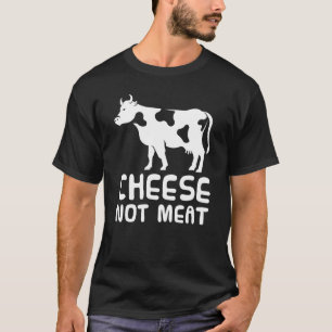 Camiseta Queso De Vaca No Es Carne Vegetariano Bovino Lácte