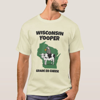 Camiseta Queso divertido de grado Eh de Wisconsin Yooper Va
