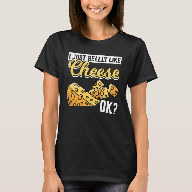 Camiseta Queso Me Gusta Mucho El Queso Ok (Anverso)