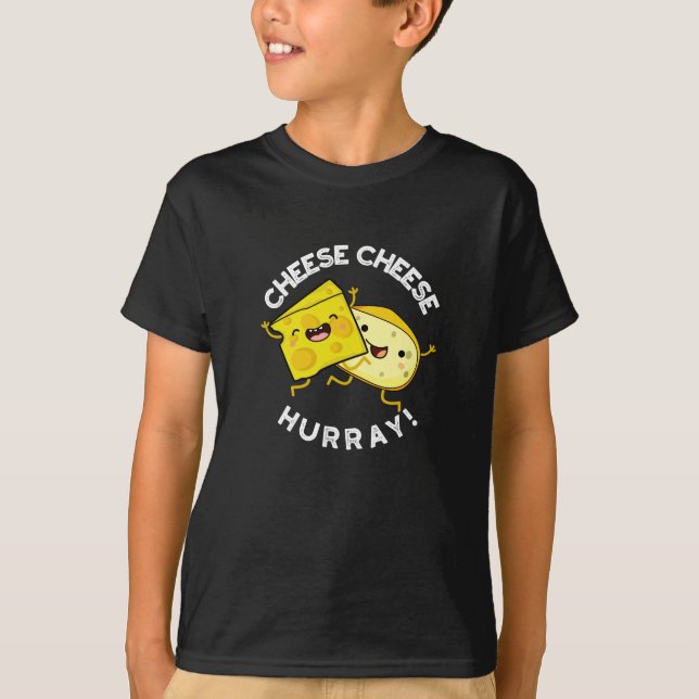 Camiseta Queso queso Hurray Funny Cheese Pun Dark BG (Anverso)