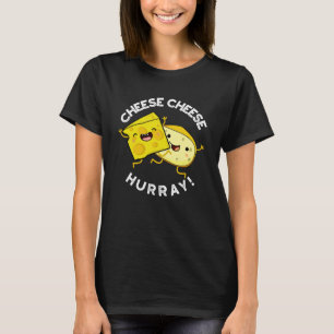 Camiseta Queso queso Hurray Funny Cheese Pun Dark BG