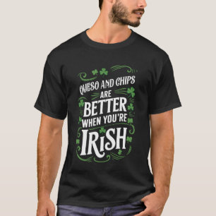 Camiseta Queso y Chips son Mejores Cuando Eres Santo Irland