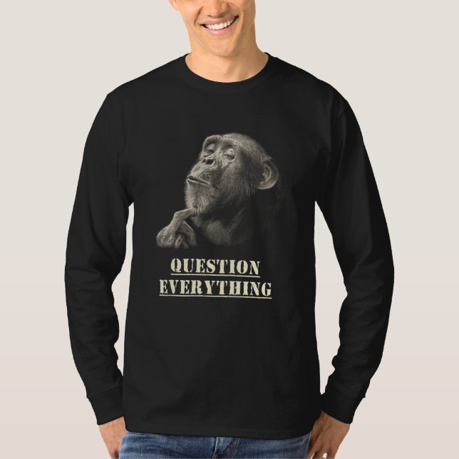 Camiseta Question Everything Wise Chimpanzee Artwork for Sk (Anverso)