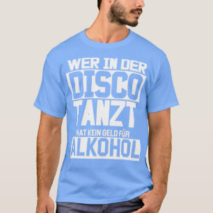 Camiseta quien baila en la discoteca