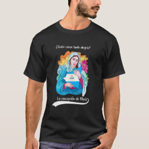 Camiseta Quien Causa Tanta Alegria Inmaculada Concepción De