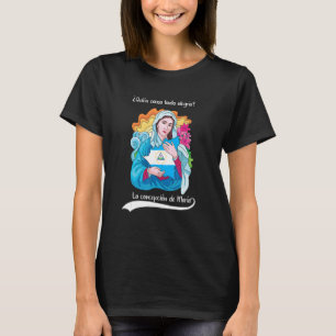 Camiseta Quien Causa Tanta Alegria Inmaculada Concepción De