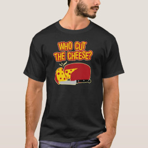 Camiseta ¿Quién cortó el queso?