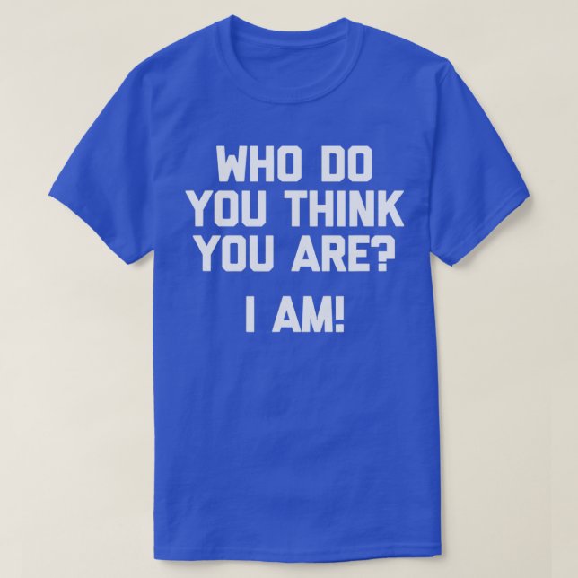 Camiseta ¿Quién Crees Que Eres Divertido? (Diseño del anverso)