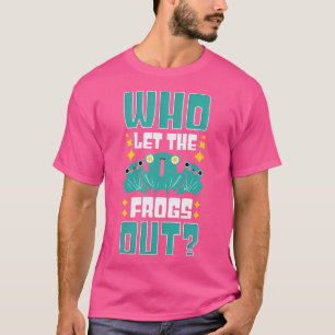 Camiseta Quien Deja Salir A Las Ranas
