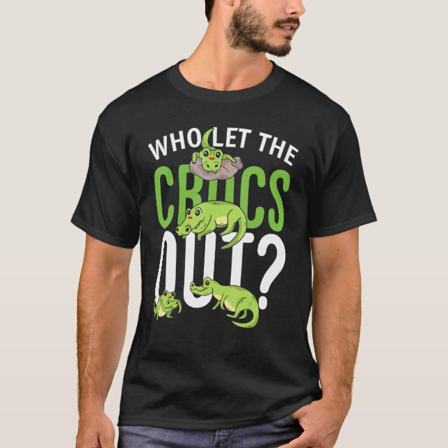 Camiseta Quién Dejó Que Los Crocs Sacaran Tee De Cocodrilos (Anverso)