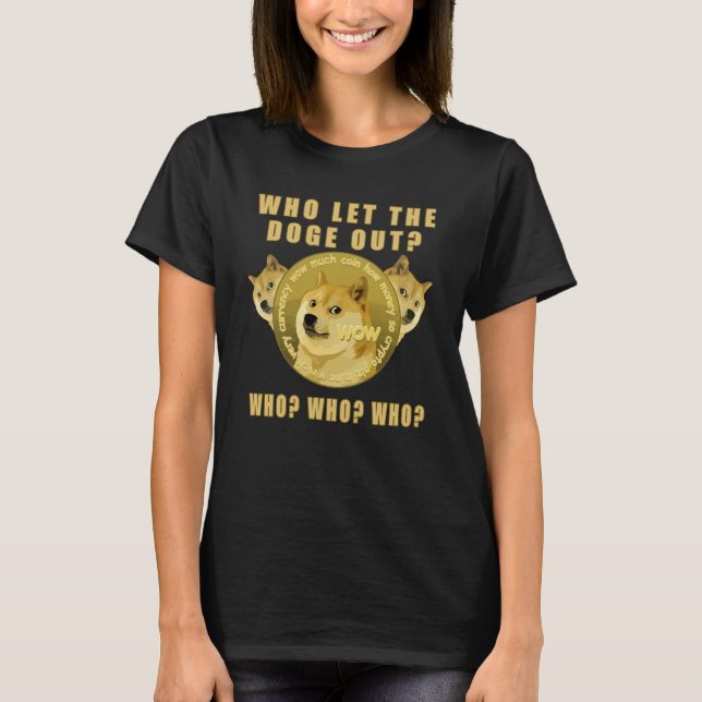 Camiseta ¿Quién dejó salir a Dogecoin HODL? (Anverso)