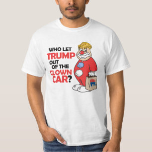 Camiseta ¿Quién dejó salir a Trump del auto payaso (Anti-Tr