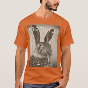 Camiseta ¿Quién diablos es Alice divertido regalo de conejo