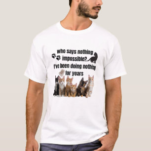 Camiseta quién dice nada imposible_ he estado haciendo