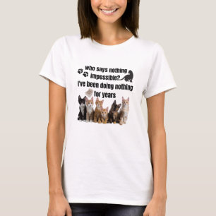 Camiseta quién dice nada imposible_ he estado haciendo