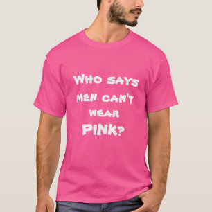 Camiseta ¿Quién dice que los hombres no pueden usar diversi