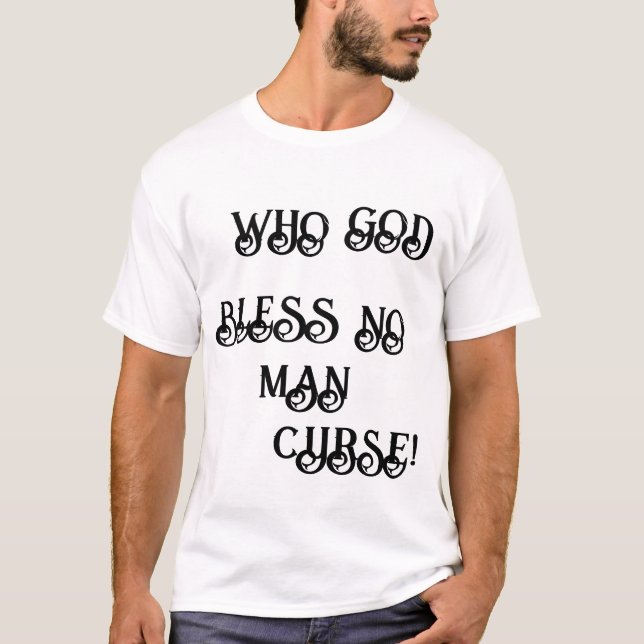 CAMISETA ¡QUIÉN DIOS BENDIGA A NINGÚN HOMBRE MALDICIÓN! (Anverso)
