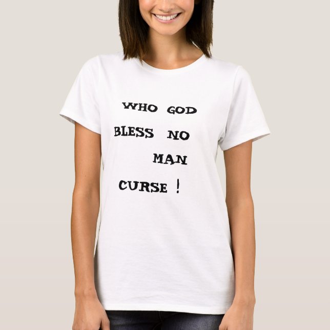 CAMISETA ¡QUIÉN DIOS BENDIGA A NINGÚN HOMBRE MALDICIÓN! (Anverso)
