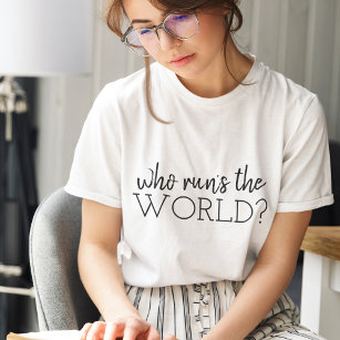 Camiseta Quién dirige es el mundo   Poder Chica Feminismo m