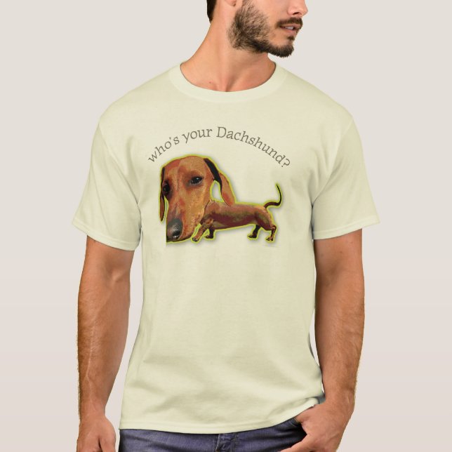 Camiseta ¿Quién es su Dachshund? (Anverso)