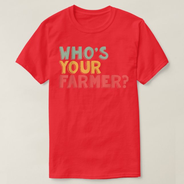 Camiseta Quién es tu agricultor (Diseño del anverso)
