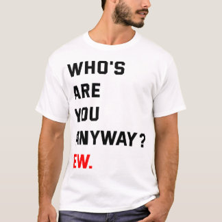 Camiseta Quién es tú de todos modos Ew Swifties