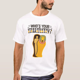 Camiseta ¿Quién es tu momia?