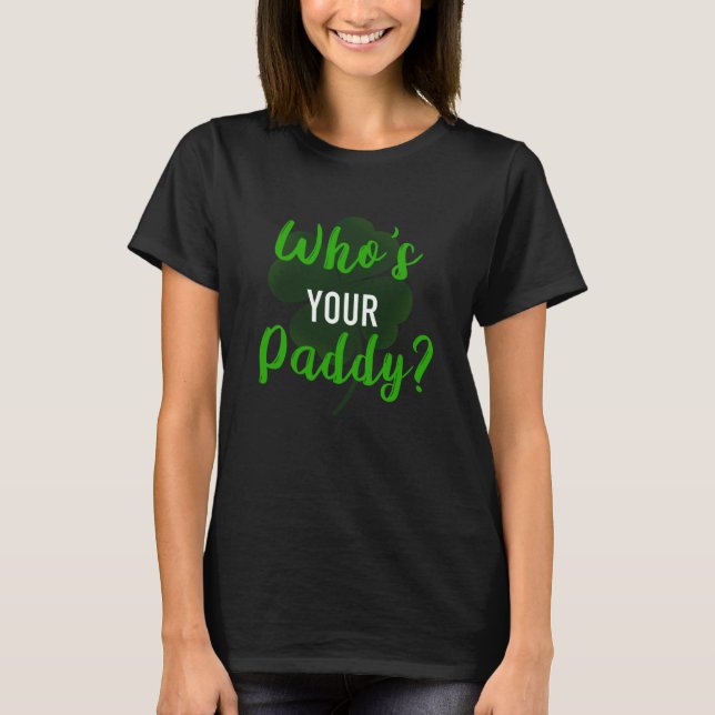 Camiseta ¿Quién es Tu Paddy? (Anverso)