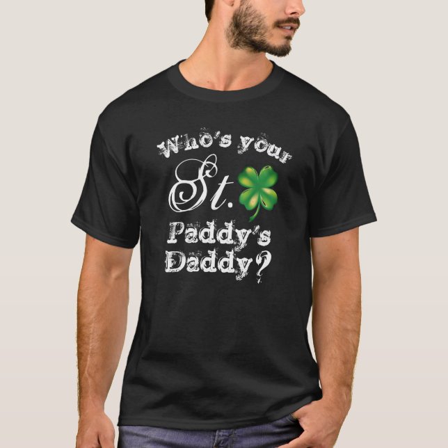 Camiseta ¿Quién es tu papá de St. Paddy, negro de los hombr (Anverso)
