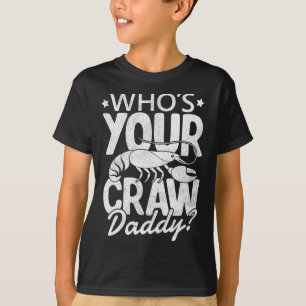 Camiseta ¿Quién es tu papi crudo que hierve el cangrejo Caj