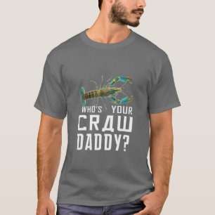 Camiseta ¿Quién es tu papi crudo que hierve el pez gordo?