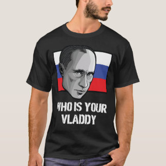 Camiseta ¿Quién es tu Vladímir Rusia, Vladimir Putin?