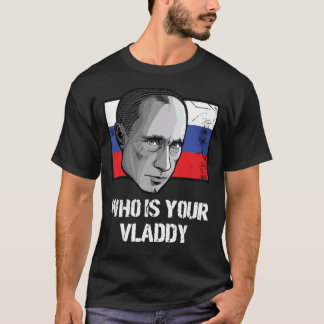 Camiseta ¿Quién es tu Vladímir Rusia, Vladimir Putin?
