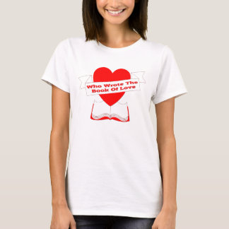 Camiseta Quién escribió el libro del amor