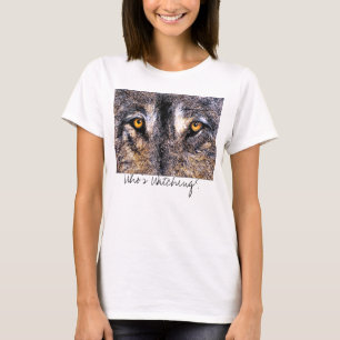 Camiseta ¿Quién está mirando ojos del lobo, que está