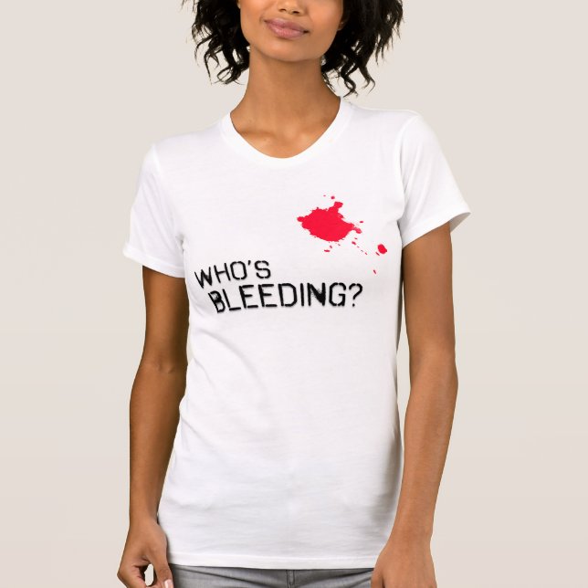 Camiseta ¿Quién está sangrando? (Anverso)