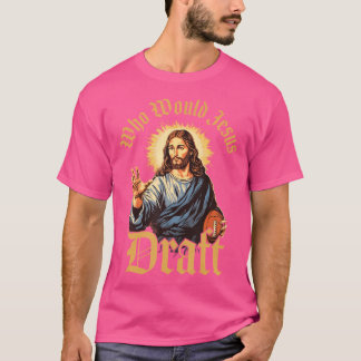 Camiseta ¿Quién haría Jesús para reclutar Fantasía?