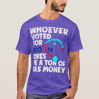 Camiseta Quien haya votado me debe una tonelada de dinero d