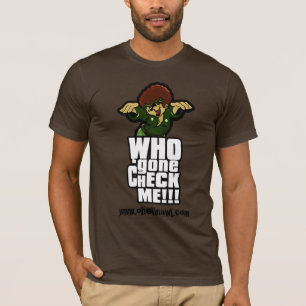 Camiseta ¡Quién ida compruébeme! vertical
