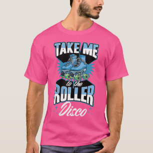 Camiseta ¿Quién Me Lleva Al Patinaje Roller Skating Roller
