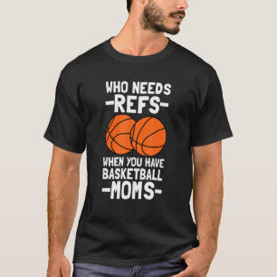 Camiseta ¿Quién necesita a los fs cuando tienes a las madre