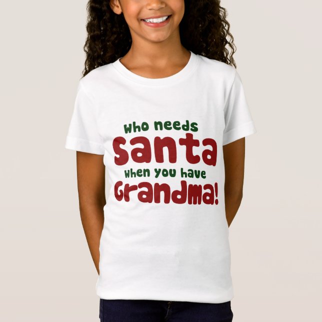 Camiseta Quién necesita a Santa Claus (Anverso)