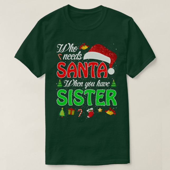Camiseta Quién necesita a Santa cuando tiene hermanos Navid (Diseño del anverso)