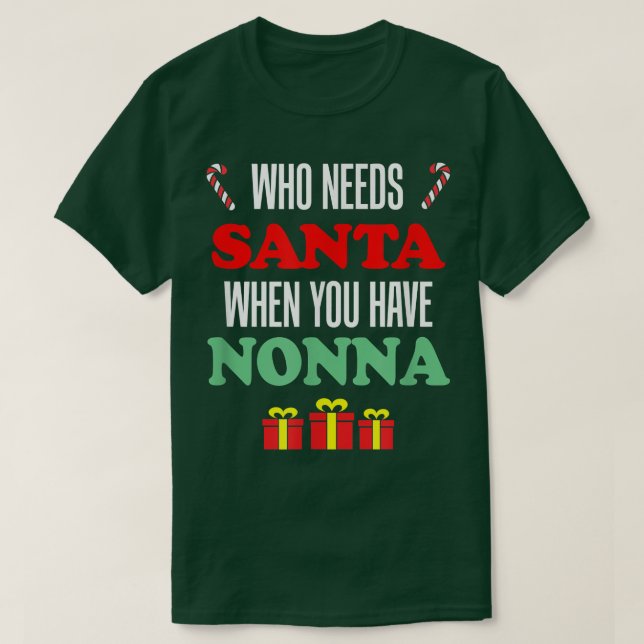 Camiseta Quién necesita a Santa cuando tienes una abuela no (Diseño del anverso)
