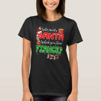 Camiseta Quién necesita a Santa cuando tienes una familia d